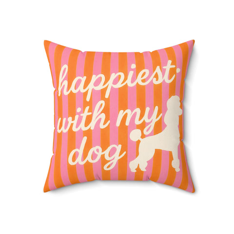 Custom "Happiest With My Dog" Throw Pillow