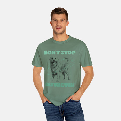 Don't Stop Retrieving T-shirt