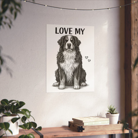 Custom "Love My" Poster