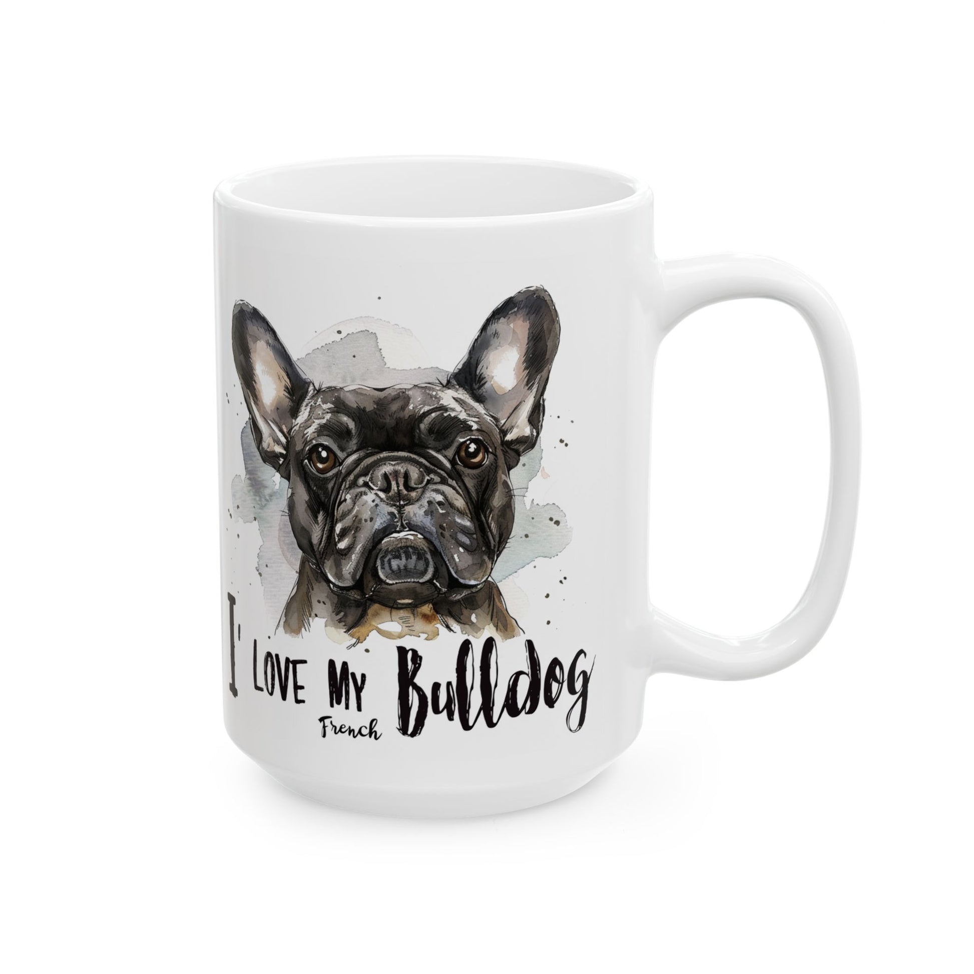 I Love My French Bulldog Ceramic Mug - Perfect Gift For Bulldog Lover - Petunia Woof