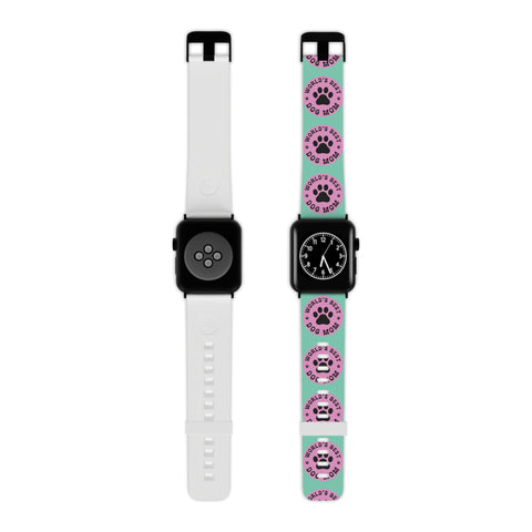 World's Best Dog Mom Apple Watch Band