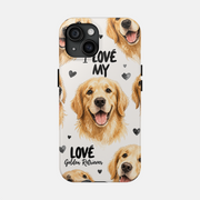 Custom Love My Pet Phone Case