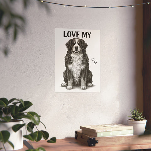 Custom "Love My" Poster