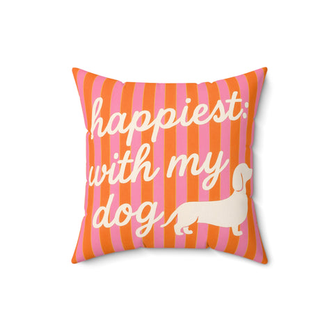 Custom "Happiest With My Dog" Throw Pillow