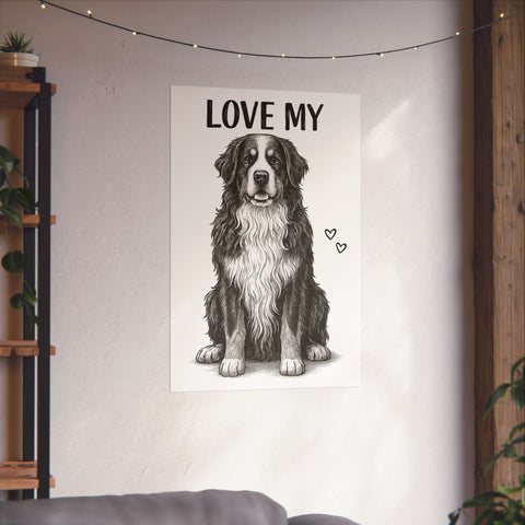 Custom "Love My" Poster