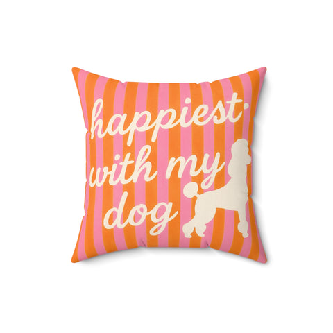 Custom "Happiest With My Dog" Throw Pillow